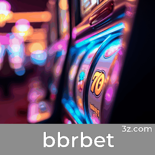 bbrbet: O Cassino Online Seguro e Divertido